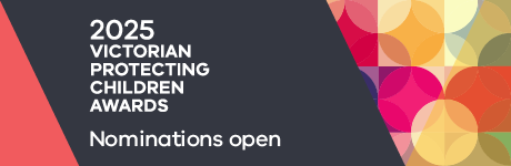 2025 Victorian Protecting Children Awards Web banner Nominations open 460x151